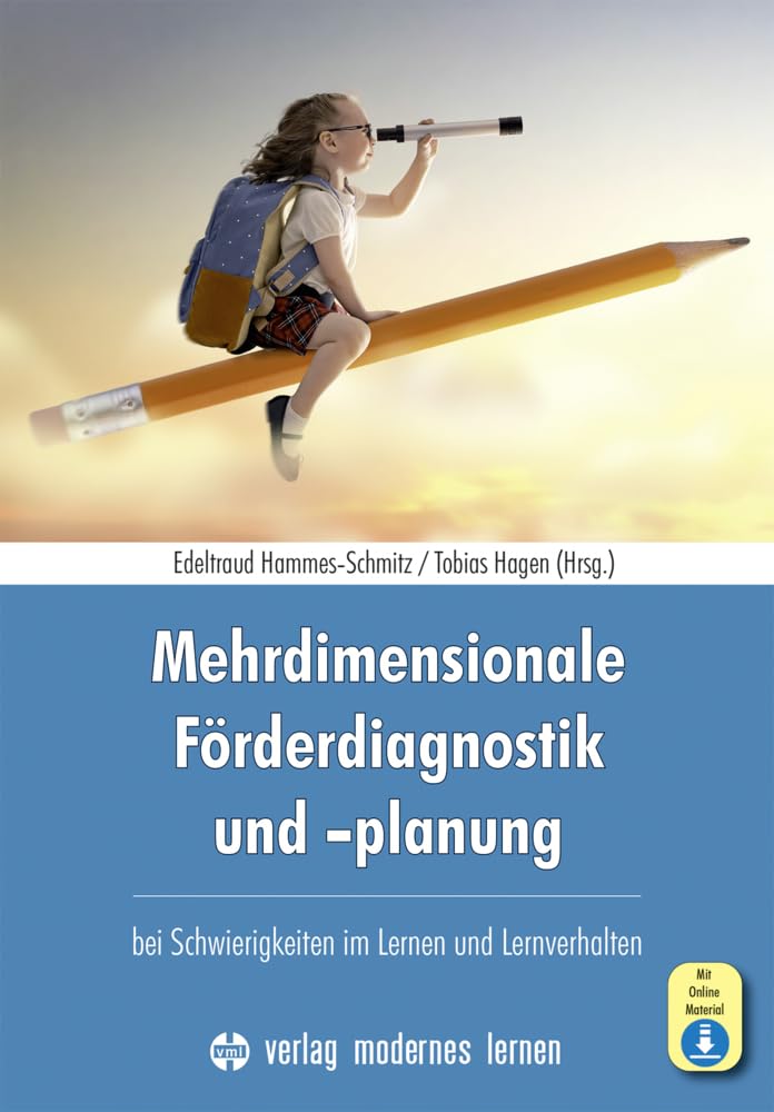 Mehrdimensionale Förderdiagnostik und -planung bei Schwierigkeiten im Lernen und Lernverhalten