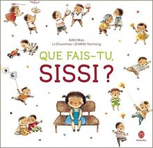 Que fais-tu, Sissi ?