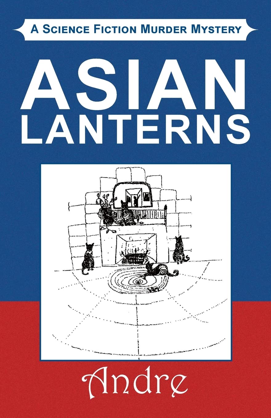 ASIAN LANTERNS: A Science Fiction Murder Mystery