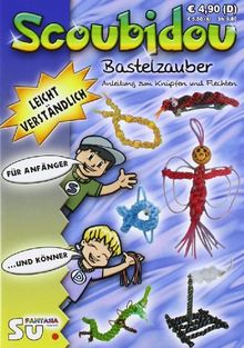 Scoubidou - Bastelzauber: Anleitung zum Knüpfen und Flechten