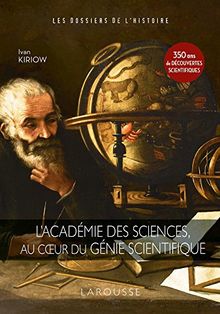 L'Académie des sciences, au coeur du génie scientifique