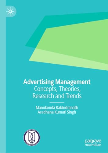Advertising Management: Concepts, Theories, Research and Trends