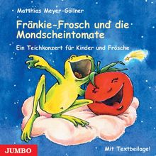 Fränkie-Frosch und die Mondscheintomate, 1 Audio-CD