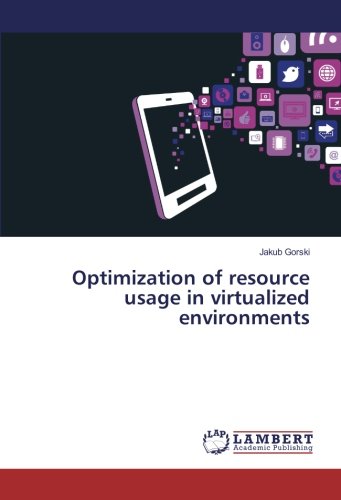 Optimization of resource usage in virtualized environments