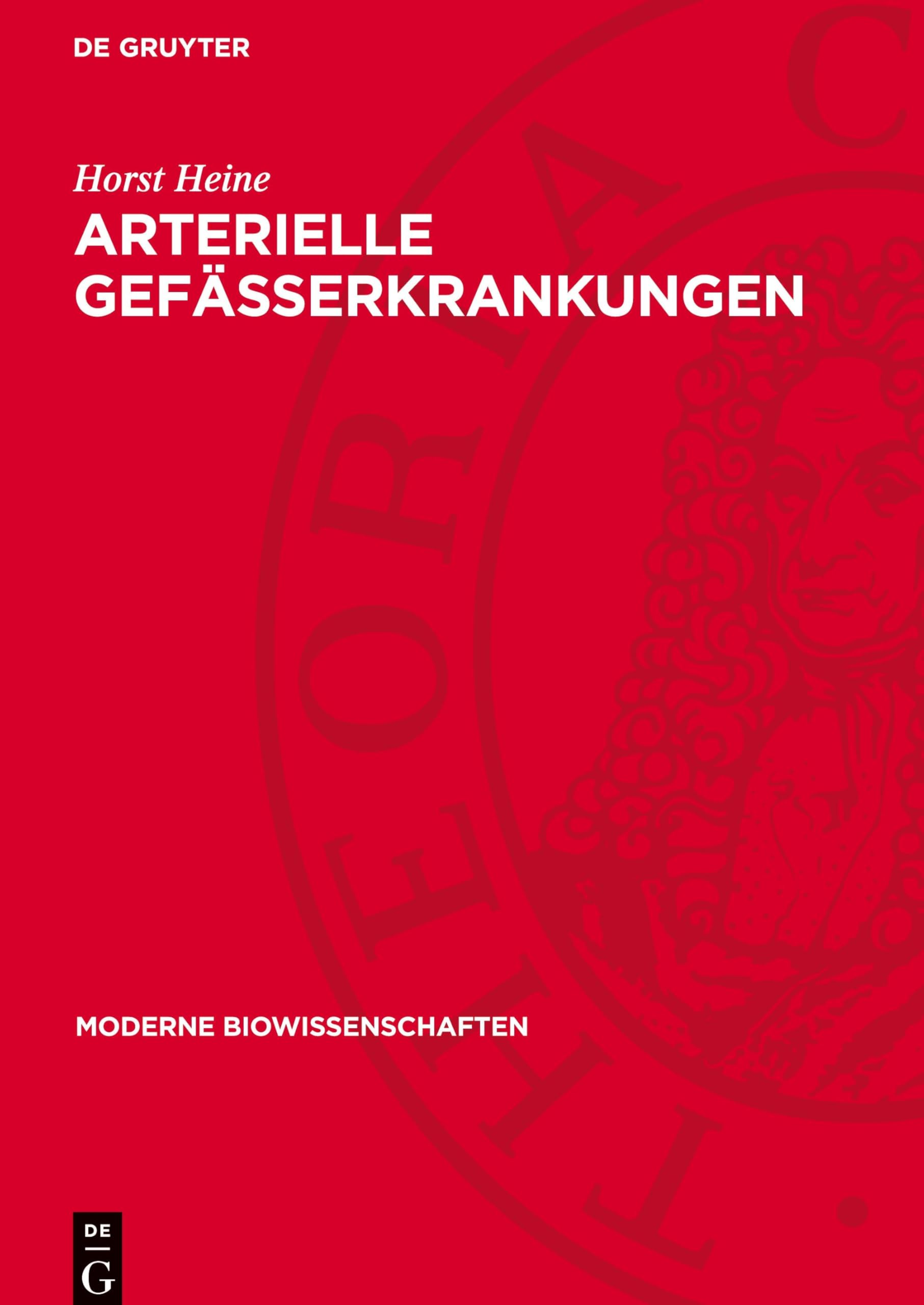 Arterielle Gefäßerkrankungen: Klinik und Prognose (Moderne Biowissenschaften)