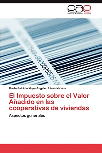 El Impuesto sobre el Valor Añadido en las cooperativas de viviendas: Aspectos generales