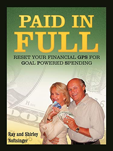 Paid In Full: Reset Your GPS for Goal-Powered Spending