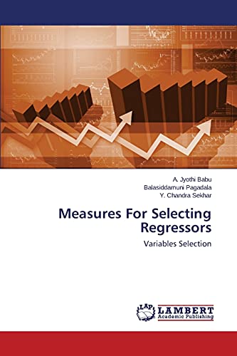 Measures For Selecting Regressors: Variables Selection