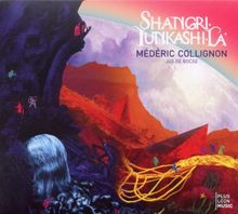 Shangri Tunkashi-la von Collignon,Mederic, Jus de Bocse | CD | Zustand gut