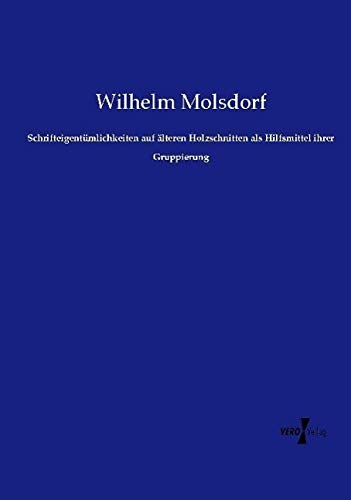 Schrifteigentümlichkeiten auf älteren Holzschnitten als Hilfsmittel ihrer Gruppierung
