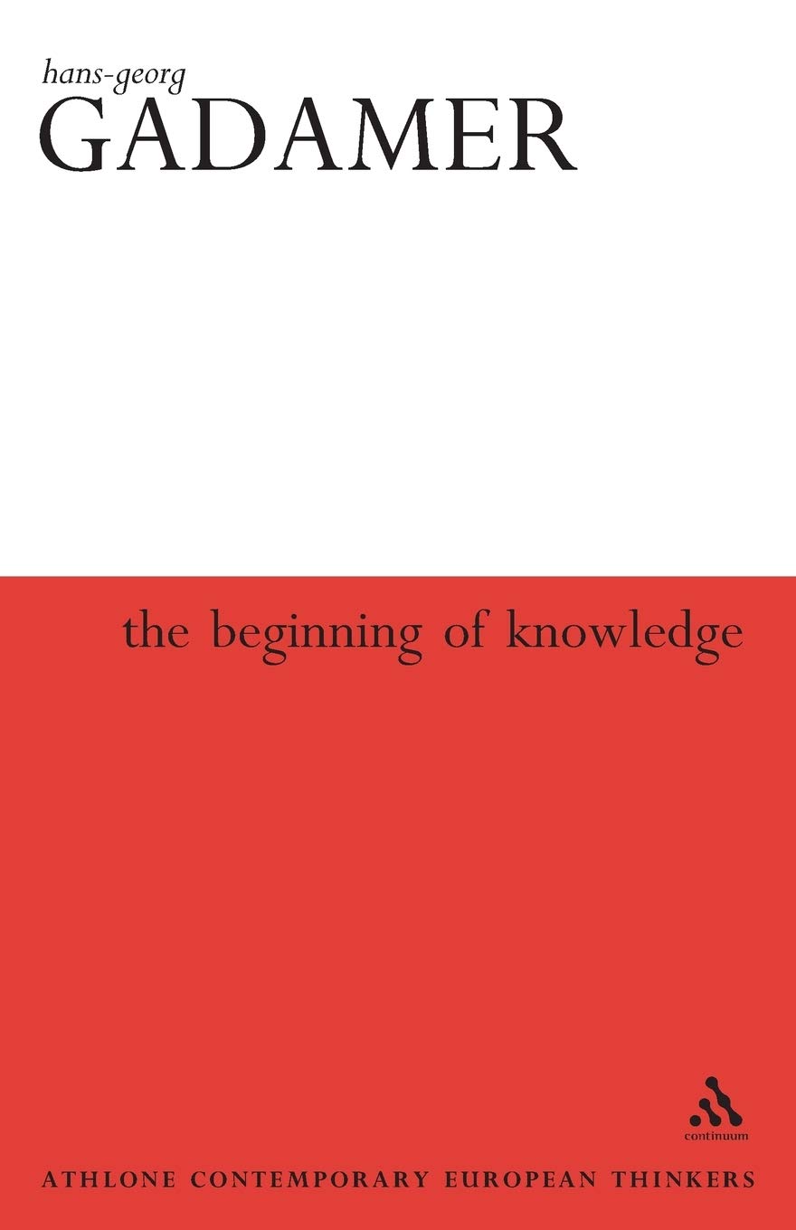 Beginning of Knowledge (Athlone Contemporary European Thinkers Series)