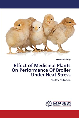 Effect of Medicinal Plants On Performance Of Broiler Under Heat Stress: Poultry Nutrition