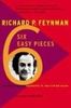 Six Easy Pieces: Essentials of Physics, Explained by Its Most Brilliant Teacher (Helix Book)