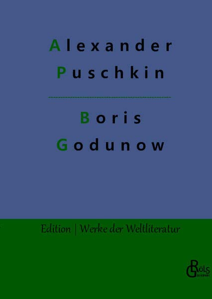 Boris Godunow (Edition Werke der Weltliteratur - Hardcover)