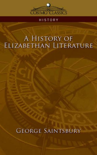 A History of Elizabethan Literature (Cosimo Classics History)