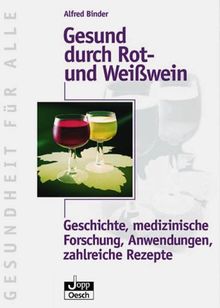 Gesund durch Rot- und Weißwein