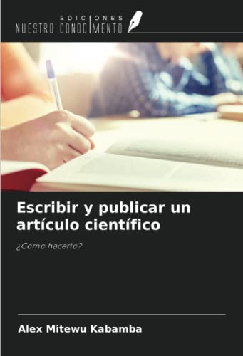 Escribir y publicar un artículo científico: ¿Cómo hacerlo?