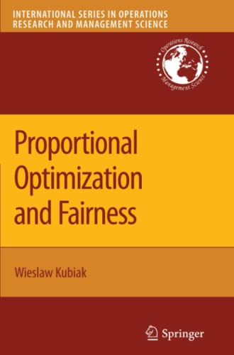 Proportional Optimization and Fairness (International Series in Operations Research & Management Science, Band 127)