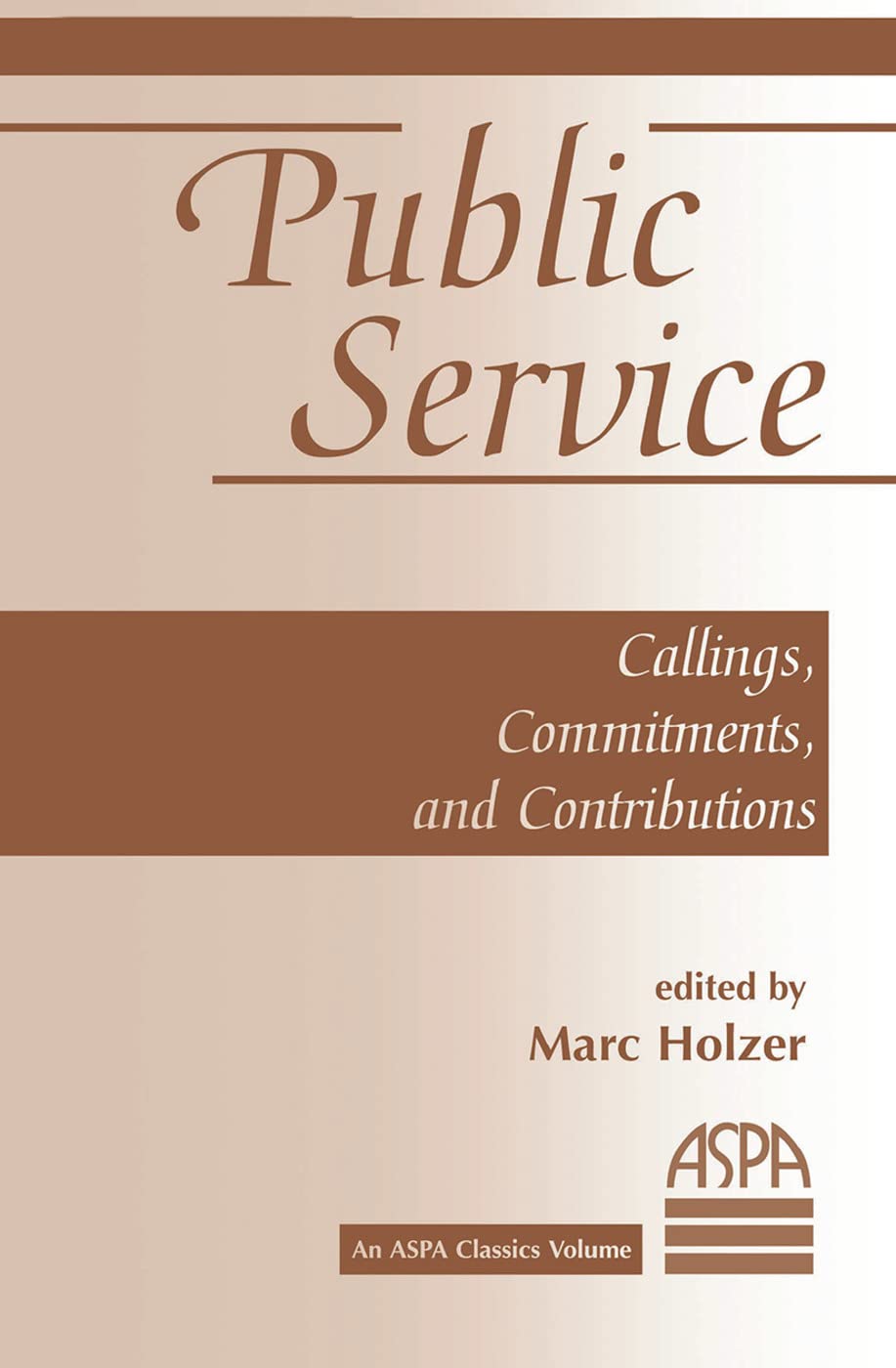 Public Service: Callings, Commitments And Contributions