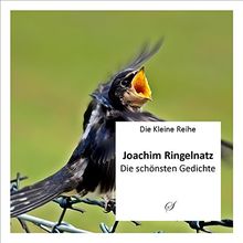 Die Kleine Reihe: Joachim Ringelnatz: Die schönsten Gedichte