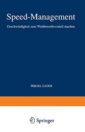 Speed Management: Geschwindigkeit zum Wettbewerbsvorteil machen