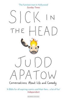 Sick in the Head: Conversations About Life and Comedy