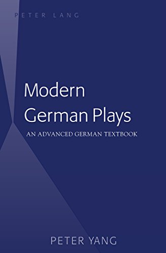 Modern German Plays: An Advanced German Textbook