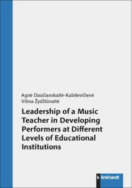 Leadership of a Music Teacher in Developing Performers at Different Levels of Educational Institutions
