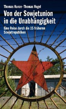 Von der Sowjetunion in die Unabhängigkeit: Eine Reise durch die 15 früheren Sowjetrepubliken