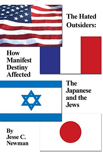 The Hated Outsiders: How Manifest Destiny Affected The Japanese and the Jews