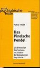 Sozialpsychiatrische Texte, Bd.1, Das Pinelsche Pendel