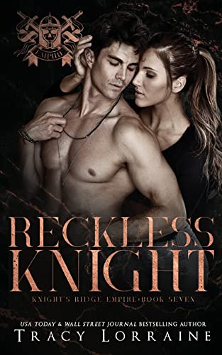Reckless Knight: A Dark Mafia Romance (Knight's Ridge Empire, Band 7)