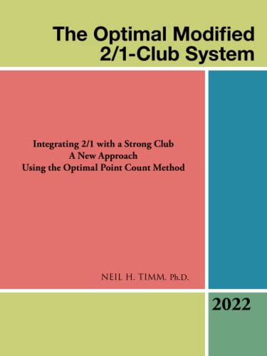 The Optimal Modified 2/1-Club System: Integrating 2/1 with a Strong Club A New Approach Using the Optimal Point Count Method