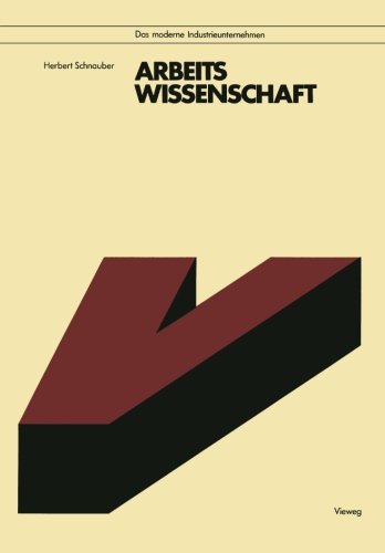 Arbeitswissenschaft (Das Moderne Industrieunternehmen)