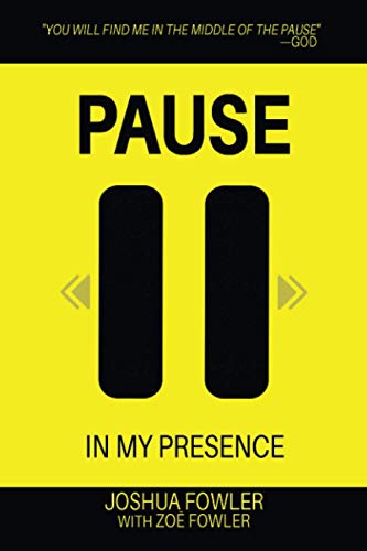 Pause In My Presence: You will find me in the middle of the pause - God