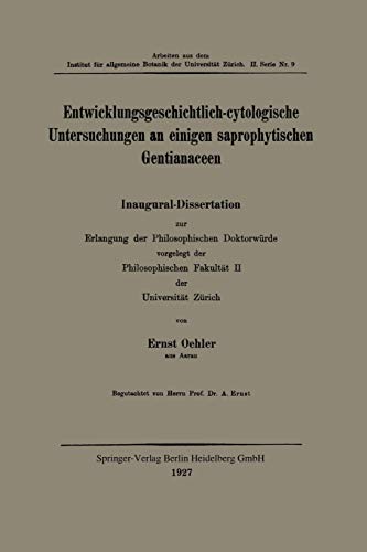 Entwicklungsgeschichtlich-cytologische Untersuchungen an einigen saprophytischen Gentianaceen