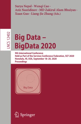 Big Data – BigData 2020: 9th International Conference, Held as Part of the Services Conference Federation, SCF 2020, Honolulu, HI, USA, September ... Notes in Computer Science, Band 12402)