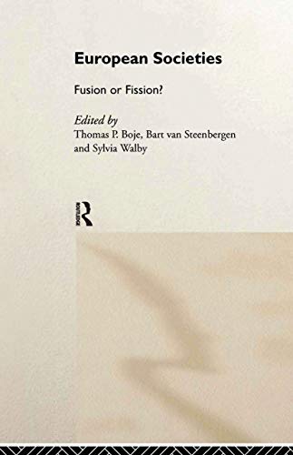 European Societies: Fusion or Fission? (Routledge/E.S.A. Studies in European Society, 1, Band 1)
