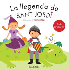 La llegenda de Sant Jordi. Amb textures (Llibres de Sant Jordi)