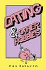 Dating & Other Hobbies
