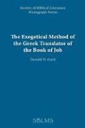 The Exegetical Method of the Greek Translator of the Book of Job