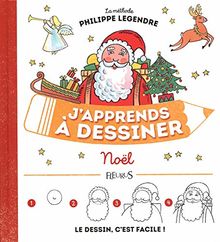 J'apprends à dessiner Noël : la méthode Legendre