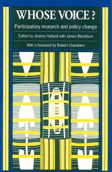 Holland, J: Whose Voice?: Participatory research and policy change (Intermediate Technology Publications in Participation)
