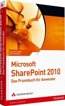 Microsoft SharePoint 2010 - Das Praxisbuch für Anwender (net.com)