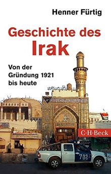 Geschichte des Irak: Von der Gründung 1921 bis heute