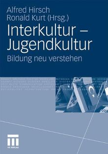 Interkultur - Jugendkultur: Bildung Neu Verstehen