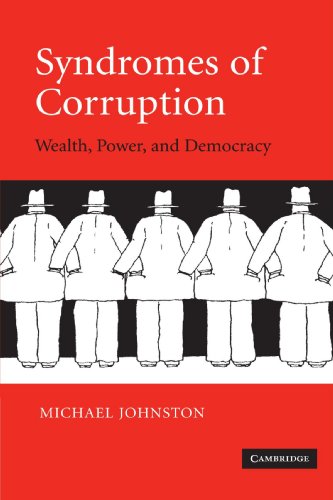 Michael Johnston Syndromes Of Corruption, Wealth, Power, And Democracy