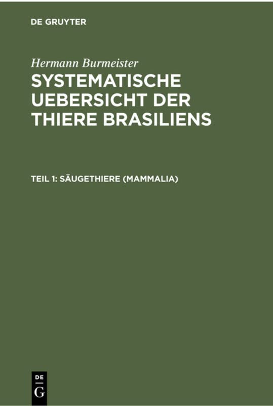 Säugethiere (Mammalia) (Hermann Burmeister: Systematische Uebersicht der Thiere Brasiliens)