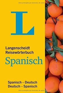 Langenscheidt Reisewörterbuch Spanisch: Spanisch-Deutsch/Deutsch-Spanisch (Langenscheidt Reisewörterbücher)