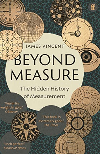 James Vincent Beyond Measure, The Hidden History Of Measurement